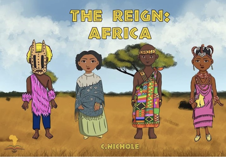 The Reign: Africa – A Children’s Book by&nbsp;C.Nichole